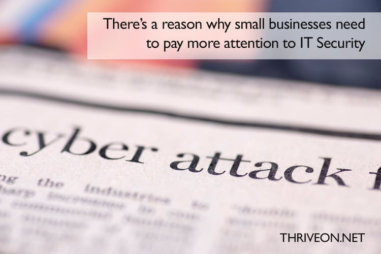 3 Reasons Why IT Security Should Concern Small Business